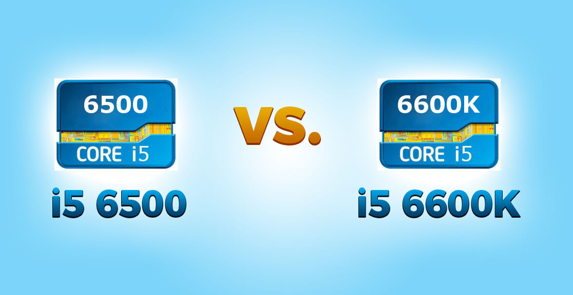 i5 6500 vs i5 6600K